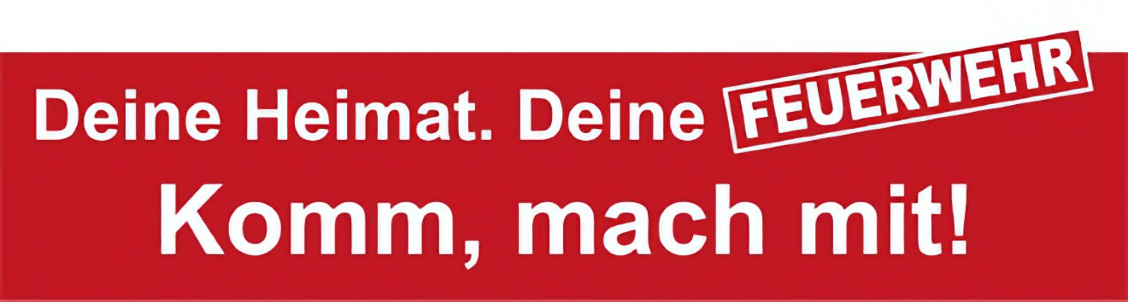 Rotes Banner: Mach mit bei der Feuerwehr!